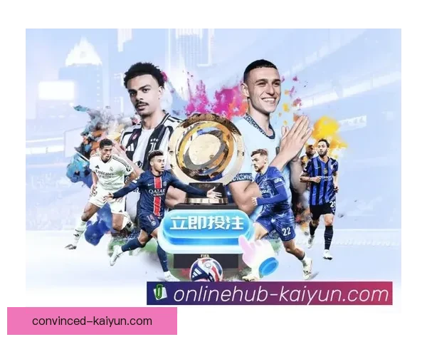 开云体育：打造全球领先的数字体育娱乐平台，创新体育体验与科技融合的未来趋势